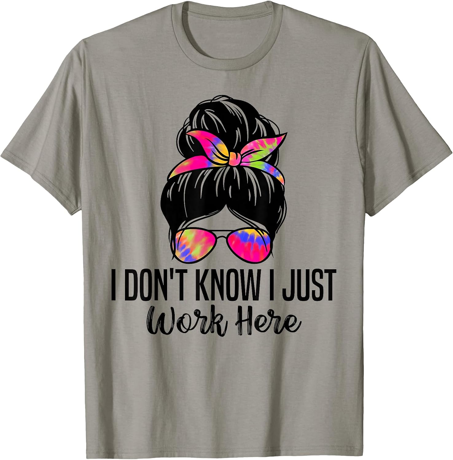 I Don't Know Just Work Here Funny Quotes - Adult & Kids T-Shirts, Sweatshirts & Hoodies apparel design preview 1