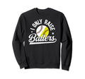 I Only Raise Ballers Baseball Sweatshirt - Custom Art Print for Adults - T-Shirt, Sweatshirt, Hoodie