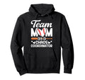 Baseball Team Mom Chaos Coordinator Hoodie - Fun Novelty Design Men Women - T-Shirt, Sweatshirt, Hoodie