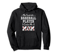 My Favorite Baseball Player Calls Hoodie - Fun Novelty Design for Adults - T-Shirt, Sweatshirt, Hoodie