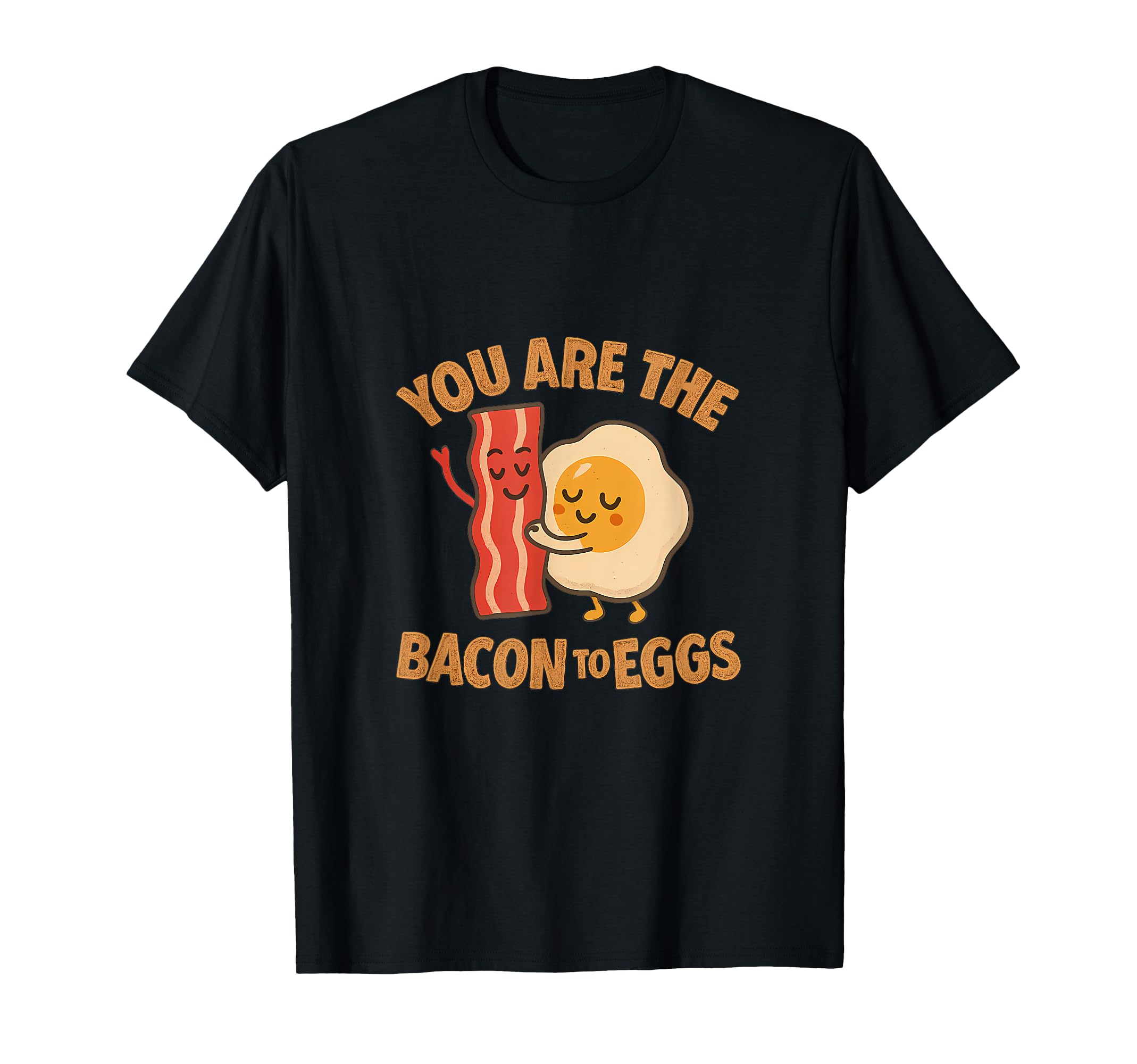 You Are Bacon To My Eggs Diner T-Shirt - Aesthetic Graphic Men Women - T-Shirt, Sweatshirt, Hoodie