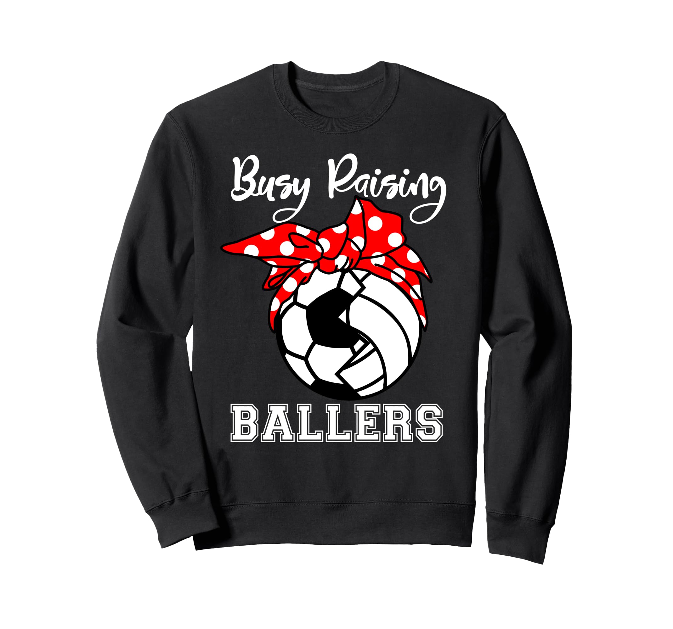 Busy Raising Ballers Funny Soccer Sweatshirt - Minimalist Print for Adults - T-Shirt, Sweatshirt, Hoodie