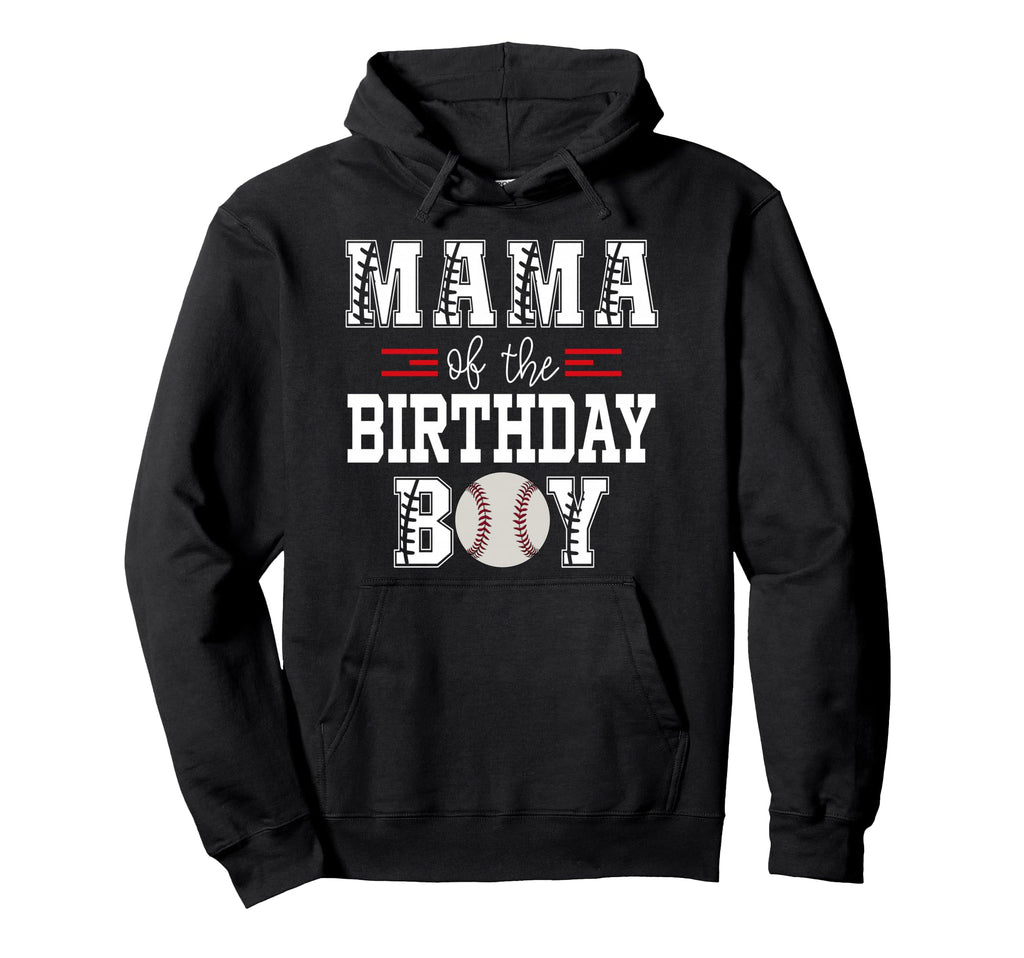 Mama Birthday Baseball Lover First Hoodie - Unique Graphic for Adults - T-Shirt, Sweatshirt, Hoodie