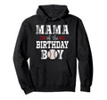 Mama Birthday Baseball Lover First Hoodie - Unique Graphic for Adults - T-Shirt, Sweatshirt, Hoodie