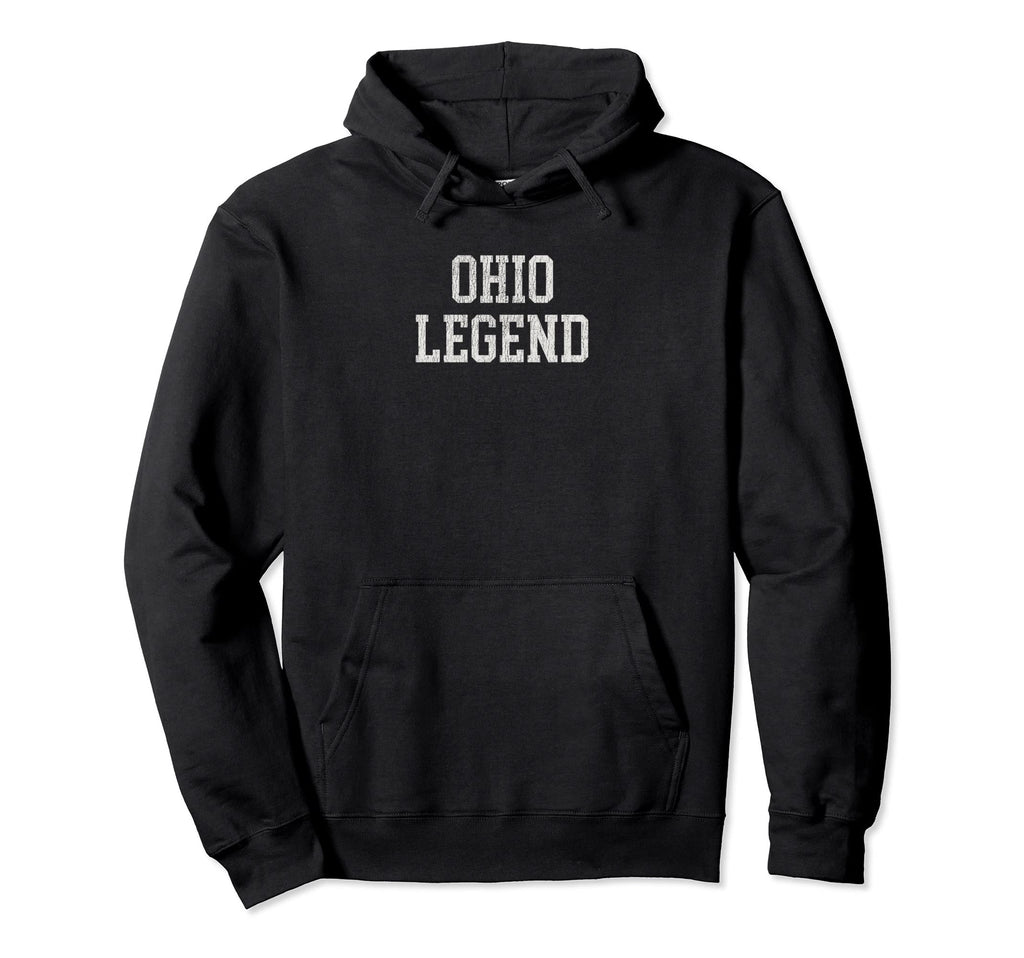 Ohio Legend Funny Distressed Hoodie - Fun Novelty Design Men Women - T-Shirt, Sweatshirt, Hoodie
