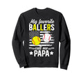 My Favorite Ballers Call Me Baseball Sweatshirt - Trendy Graphic Men Women - T-Shirt, Sweatshirt, Hoodie