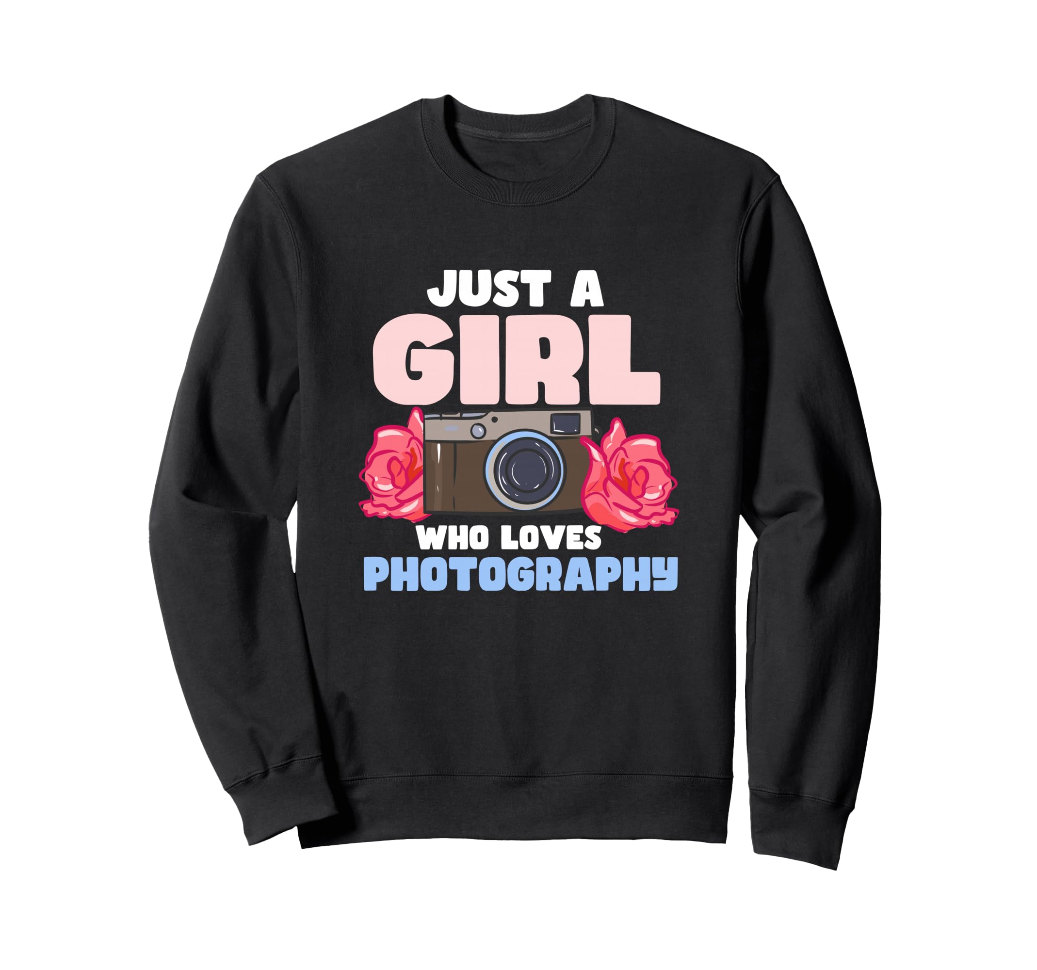Just Who Loves Photography Camera Sweatshirt - Casual Everyday Wear Unisex - T-Shirt, Sweatshirt, Hoodie