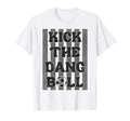 Kick Dang Ball Funny Soccer Game Day T-Shirt - Custom Art Print Men Women - T-Shirt, Sweatshirt, Hoodie