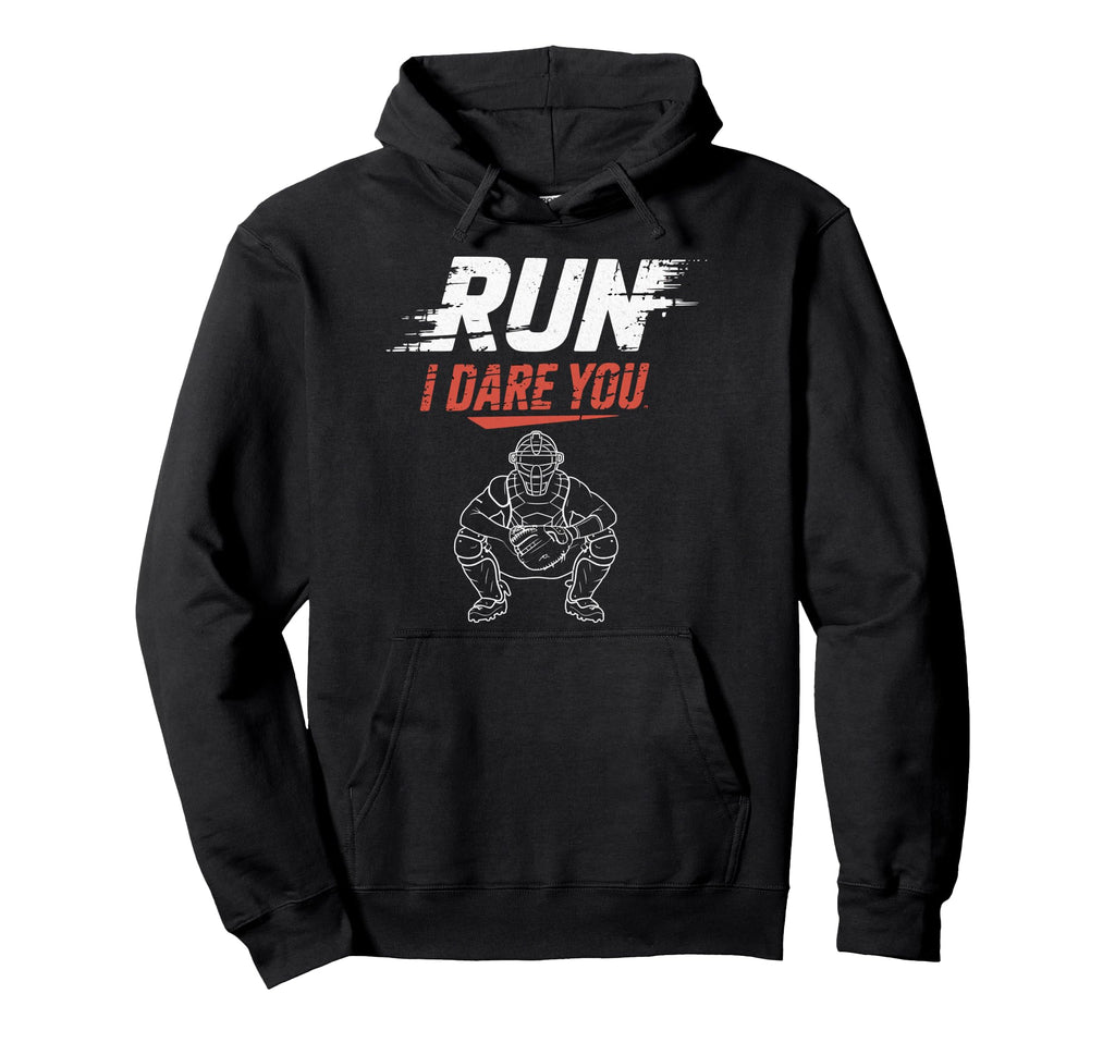 Run Steal I Dare You Baseball Catcher Hoodie - Custom Art Print Men Women - T-Shirt, Sweatshirt, Hoodie