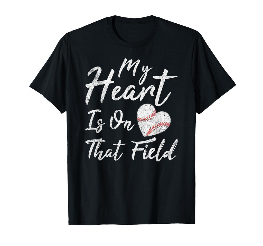 My Heart Is That Field Baseball Mom Mama T-Shirt - Unique Graphic Unisex - T-Shirt, Sweatshirt, Hoodie