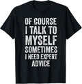 Sarcastic Humor Expert Advice Design - Adult & Kids T-Shirts, Sweatshirts & Hoodies apparel design preview 1
