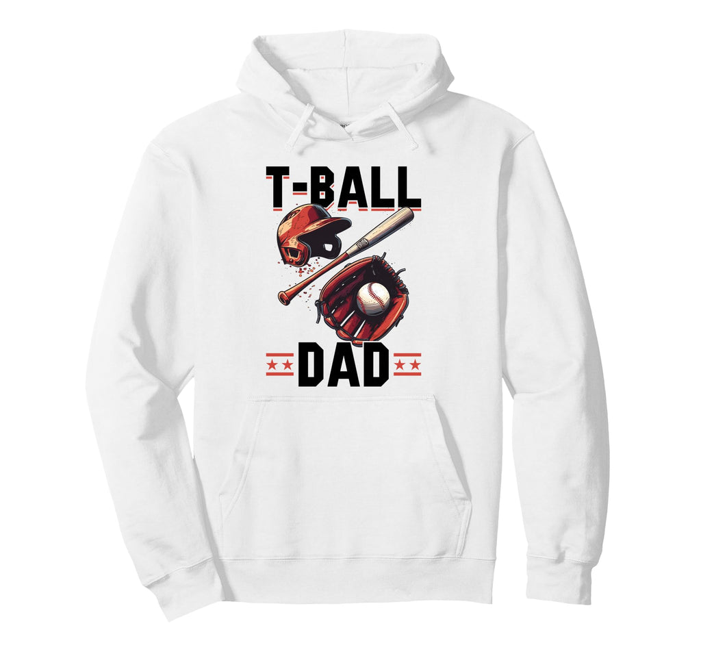 Baseball Player Game Day T Ball Dad Hoodie - Fun Novelty Design Unisex - T-Shirt, Sweatshirt, Hoodie