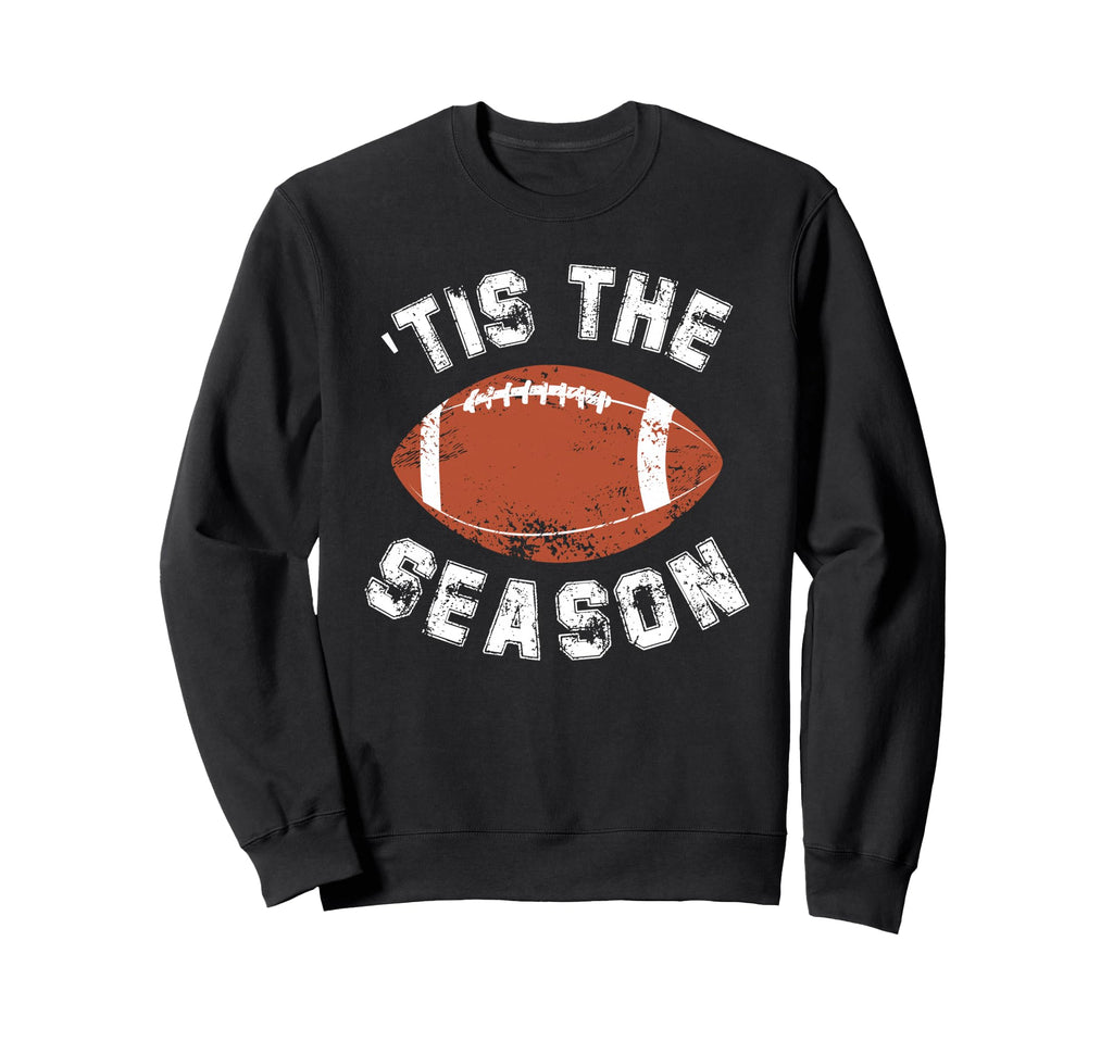 Tis Season Distressed Football Sweatshirt - Graphic Print for Adults - T-Shirt, Sweatshirt, Hoodie