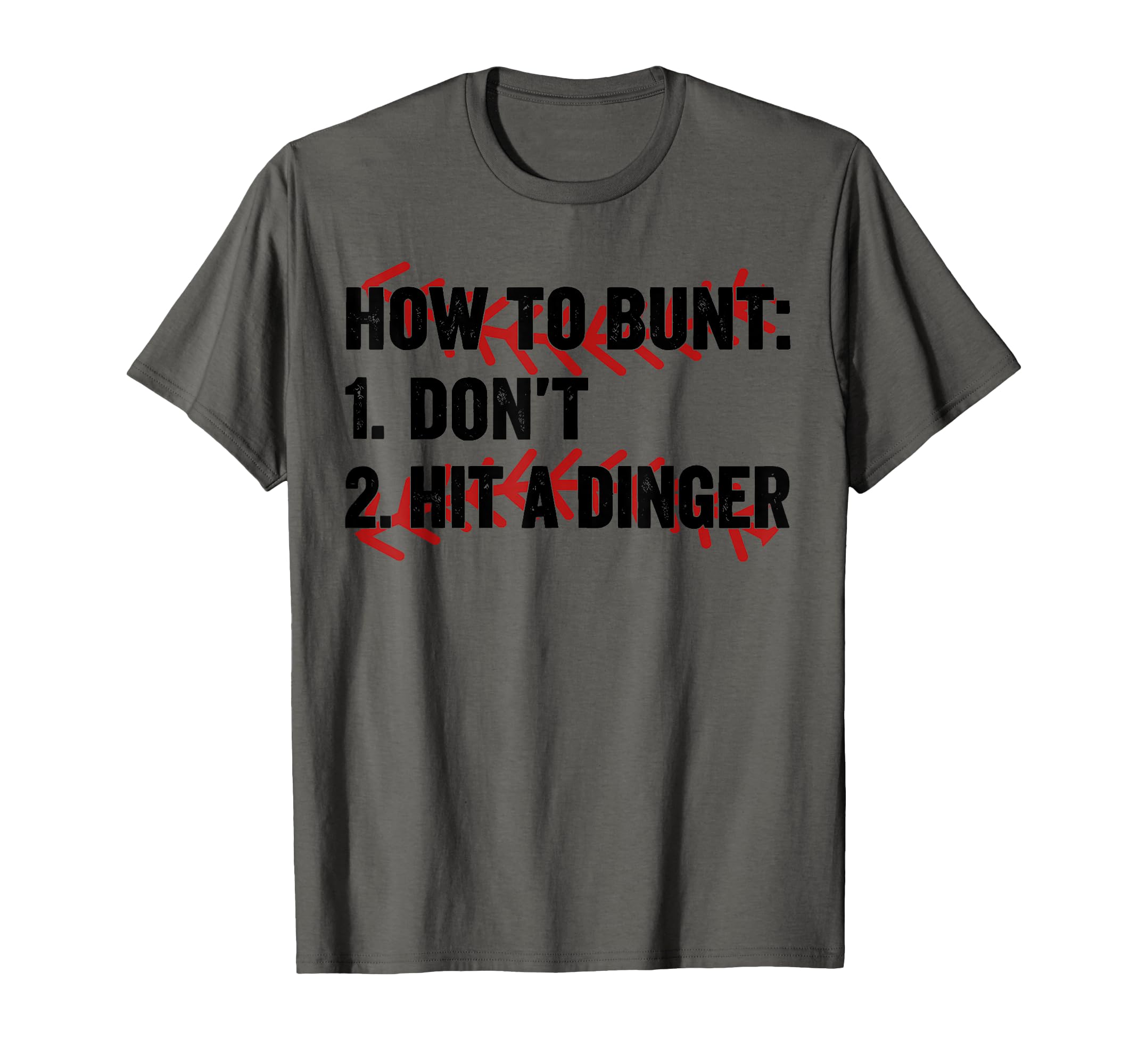 How To Bunt Dont Hit Dinger Hitter Funny T-Shirt - Streetwear Style Unisex - T-Shirt, Sweatshirt, Hoodie
