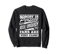 Nobody Is Jose Urquidy Sweatshirt - Casual Everyday Wear for Adults - T-Shirt, Sweatshirt, Hoodie