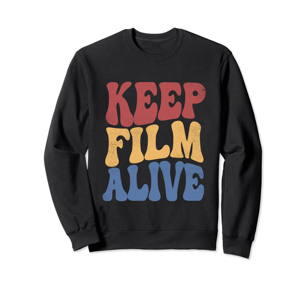 Keep Film Alive Camera Analog Film Sweatshirt - Streetwear Style Men Women - T-Shirt, Sweatshirt, Hoodie