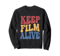 Keep Film Alive Camera Analog Film Sweatshirt - Streetwear Style Men Women - T-Shirt, Sweatshirt, Hoodie