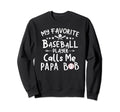 My Favorite Baseball Player Calls Me Sweatshirt - Trendy Graphic Men Women - T-Shirt, Sweatshirt, Hoodie