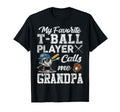 My Favorite T Ball Player Calls Me T-Shirt - Casual Everyday Wear Unisex - T-Shirt, Sweatshirt, Hoodie