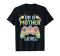 Mother Level Up Gamer Mom Mothers Day T-Shirt - Unique Graphic Unisex - T-Shirt, Sweatshirt, Hoodie