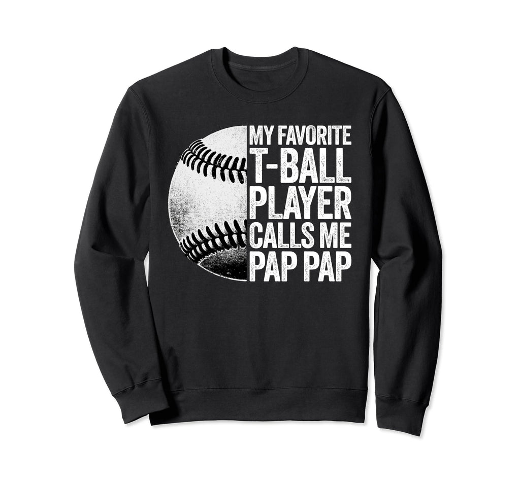 My Favorite T Ball Player Calls Me Sweatshirt - Minimalist Print Men Women - T-Shirt, Sweatshirt, Hoodie