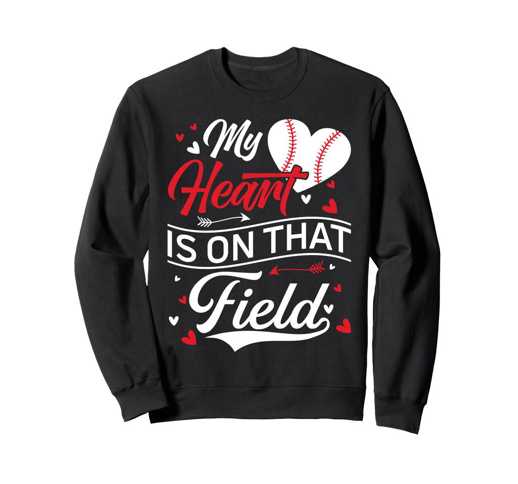 My Heart Is That Field Baseball Sweatshirt - Custom Art Print for Adults - T-Shirt, Sweatshirt, Hoodie