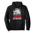 Proud Dad 2025 Senior Baseball Hoodie - Casual Everyday Wear Unisex - T-Shirt, Sweatshirt, Hoodie