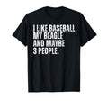 Beagle Dog Owner I Like Baseball T-Shirt - Fun Novelty Design for Adults - T-Shirt, Sweatshirt, Hoodie