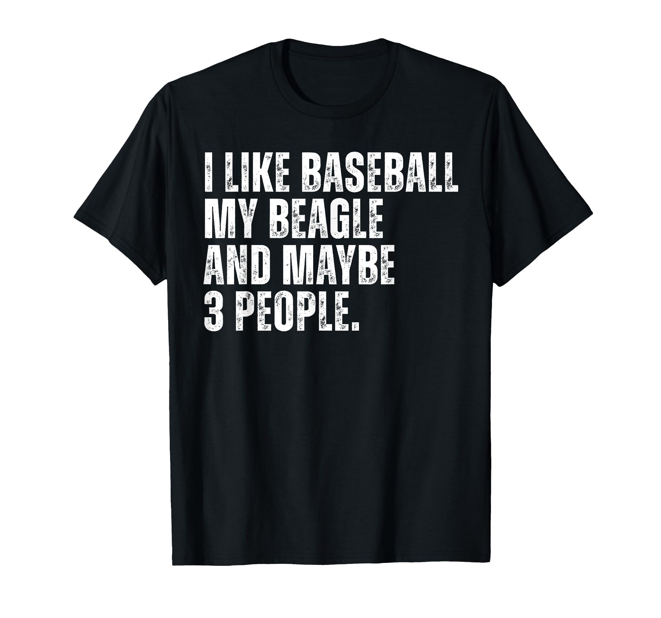 Beagle Dog Owner I Like Baseball T-Shirt - Fun Novelty Design for Adults - T-Shirt, Sweatshirt, Hoodie