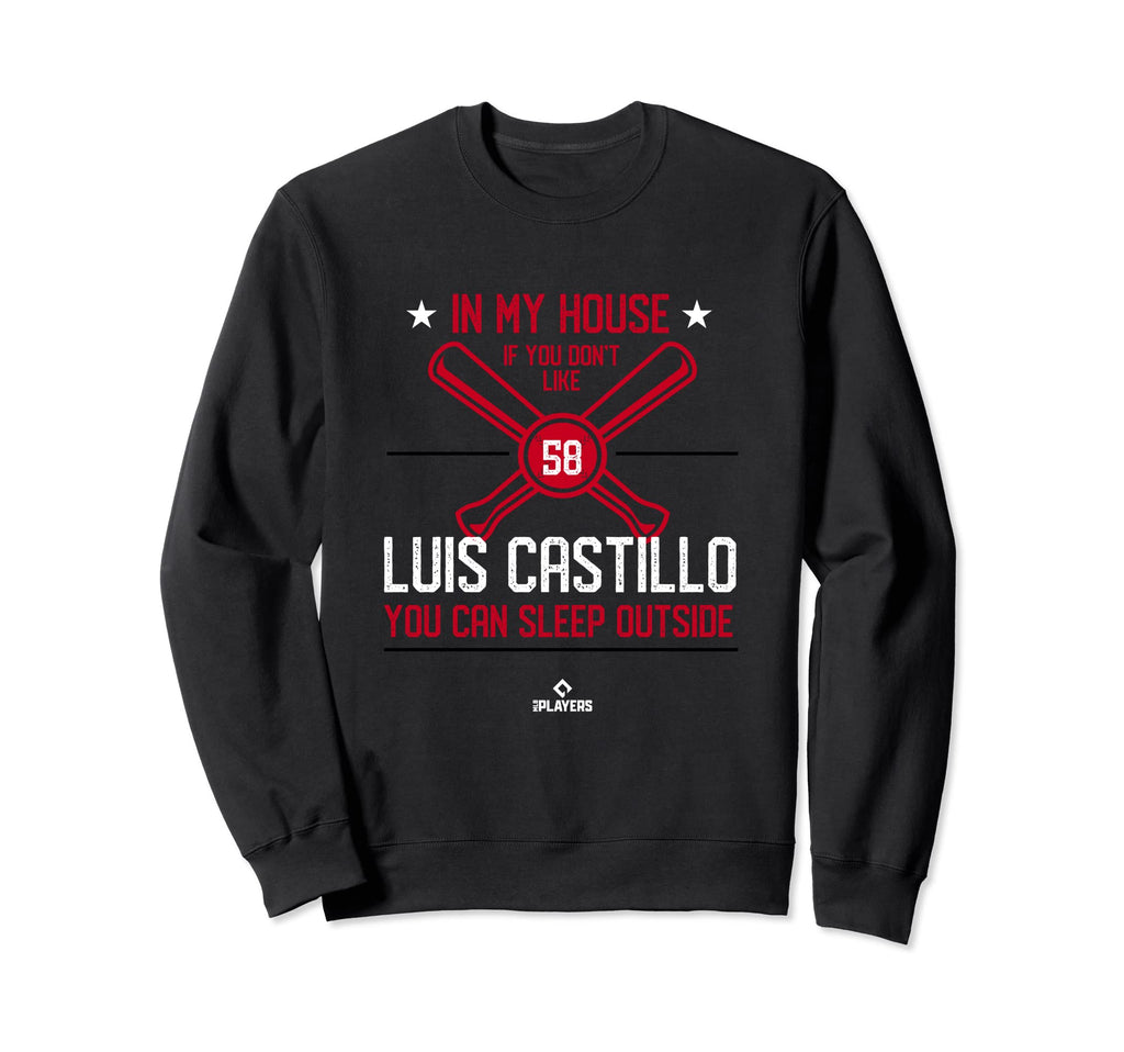 My House Luis Castillo Fans Sweatshirt - Fun Novelty Design for Adults - T-Shirt, Sweatshirt, Hoodie