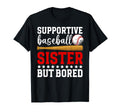 Supportive Baseball Sister T-Shirt - Fun Novelty Design for Adults - T-Shirt, Sweatshirt, Hoodie