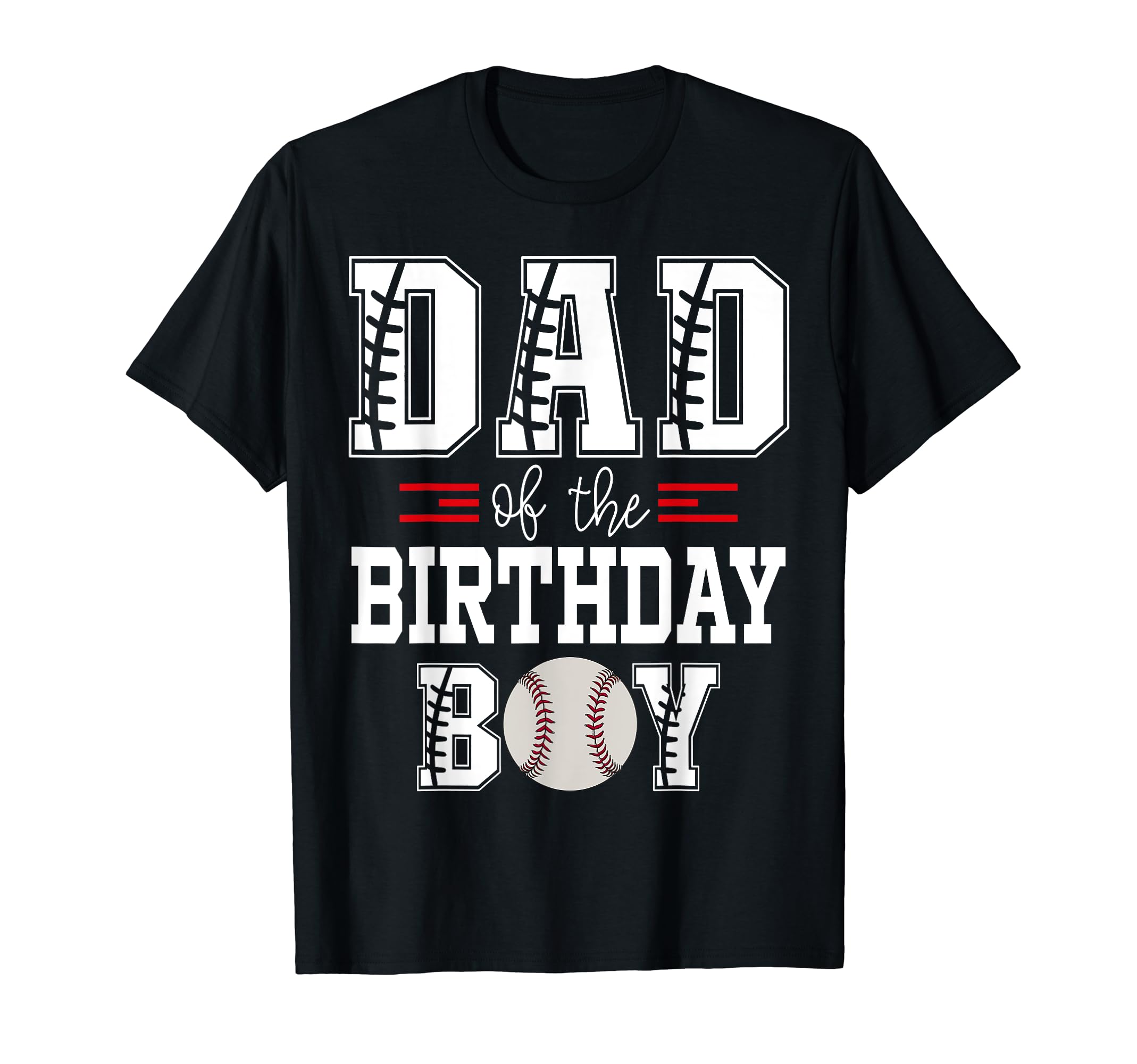 Dad Birthday Baseball Lover First T-Shirt - Novelty Apparel for Adults - T-Shirt, Sweatshirt, Hoodie