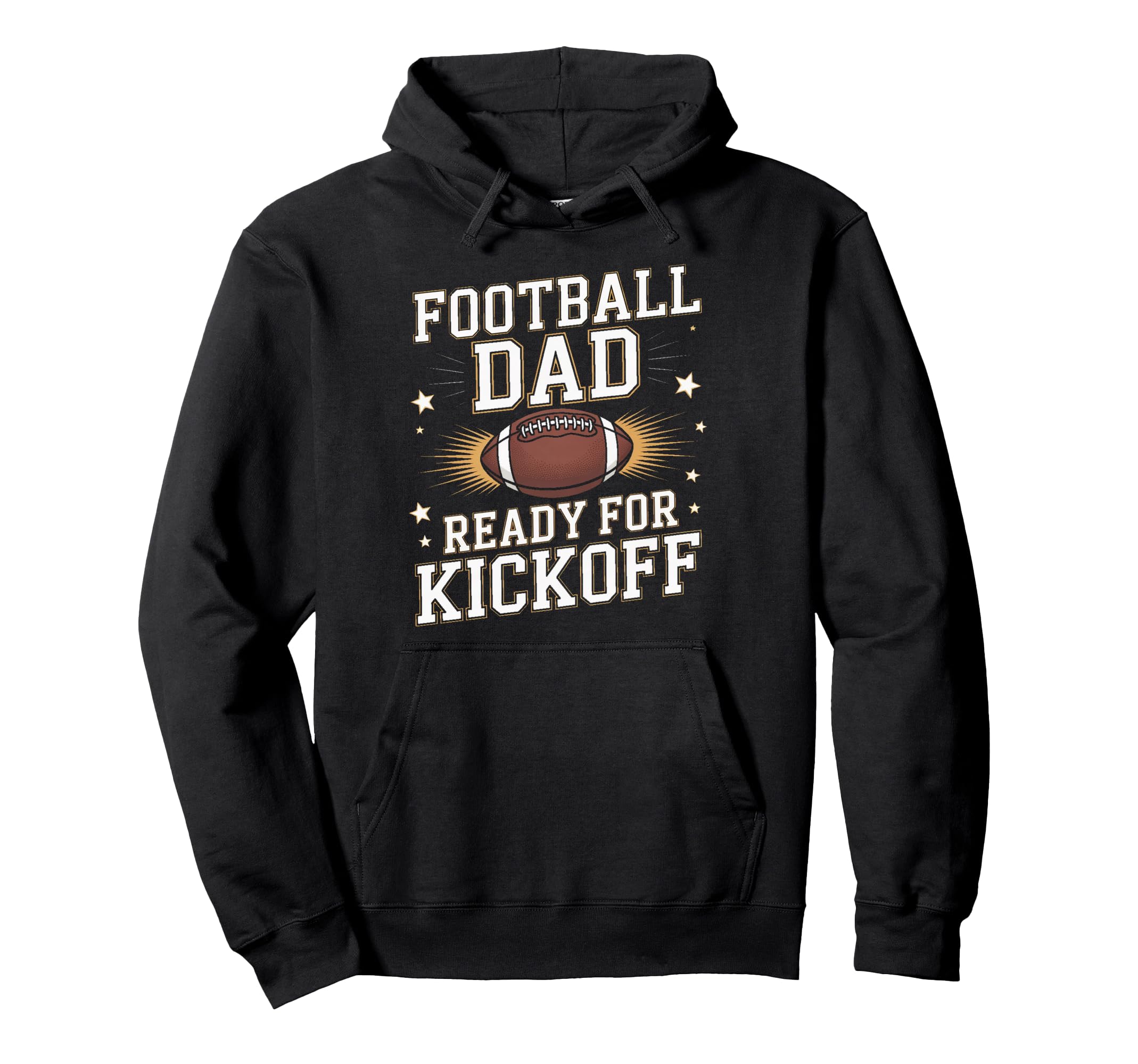 Football Dad Ready Kickoff Game Day Hoodie - Streetwear Style for Adults - T-Shirt, Sweatshirt, Hoodie