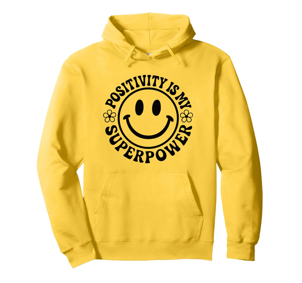 Positivity Is My Superpower Happy Face Hoodie - Aesthetic Graphic Unisex - T-Shirt, Sweatshirt, Hoodie