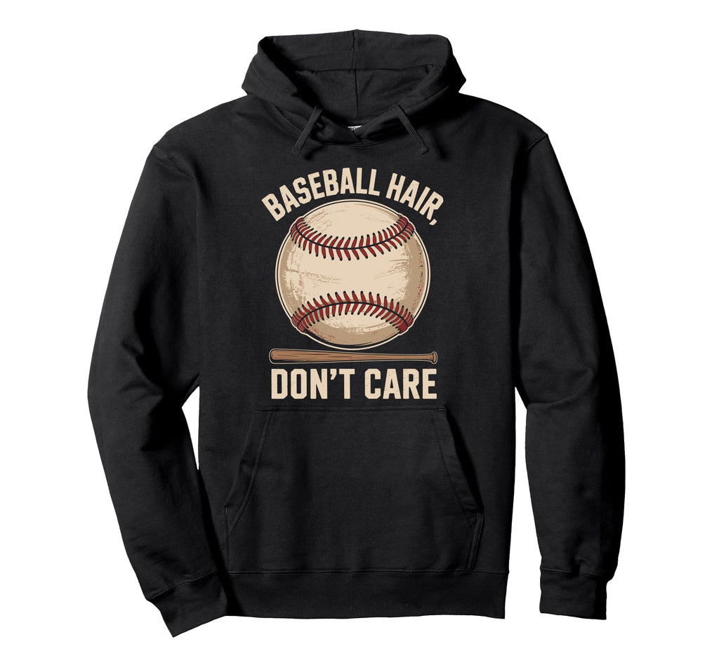Baseball Hair Dont Care Baseball Player Hoodie - Novelty Apparel Men Women - T-Shirt, Sweatshirt, Hoodie