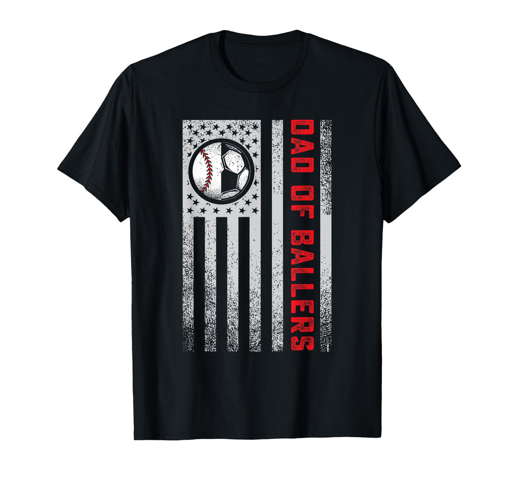 American Flag Dad Ballers Soccer T-Shirt - Fun Novelty Design Men Women - T-Shirt, Sweatshirt, Hoodie