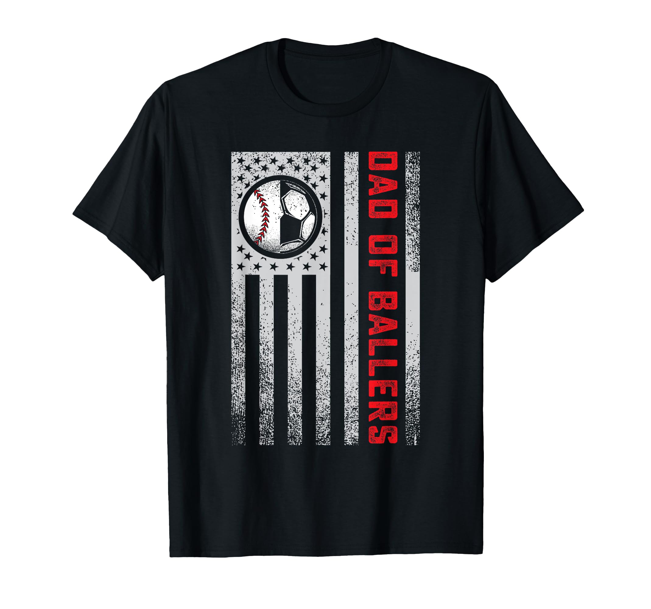American Flag Dad Ballers Soccer T-Shirt - Fun Novelty Design Men Women - T-Shirt, Sweatshirt, Hoodie