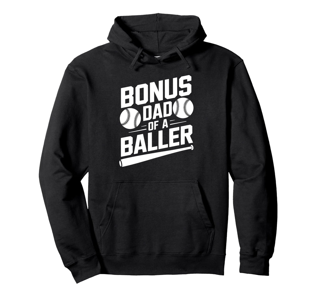 Bonus Dad Baller Baseball Step Dad Hoodie - Fun Novelty Design for Adults - T-Shirt, Sweatshirt, Hoodie