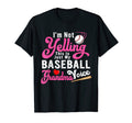 Im Not Yelling This Is My Baseball T-Shirt - Streetwear Style Unisex - T-Shirt, Sweatshirt, Hoodie