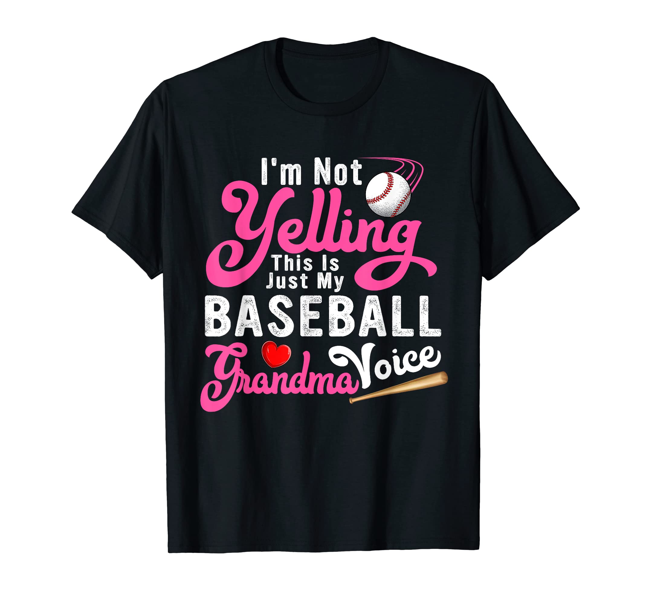 Im Not Yelling This Is My Baseball T-Shirt - Streetwear Style Unisex - T-Shirt, Sweatshirt, Hoodie