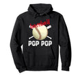 Proud Baseball Pop Pop Baseball Hoodie - Custom Art Print Men Women - T-Shirt, Sweatshirt, Hoodie