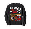 Not Just Her Dad Her Number 1 Fan Sweatshirt - Novelty Apparel Men Women - T-Shirt, Sweatshirt, Hoodie