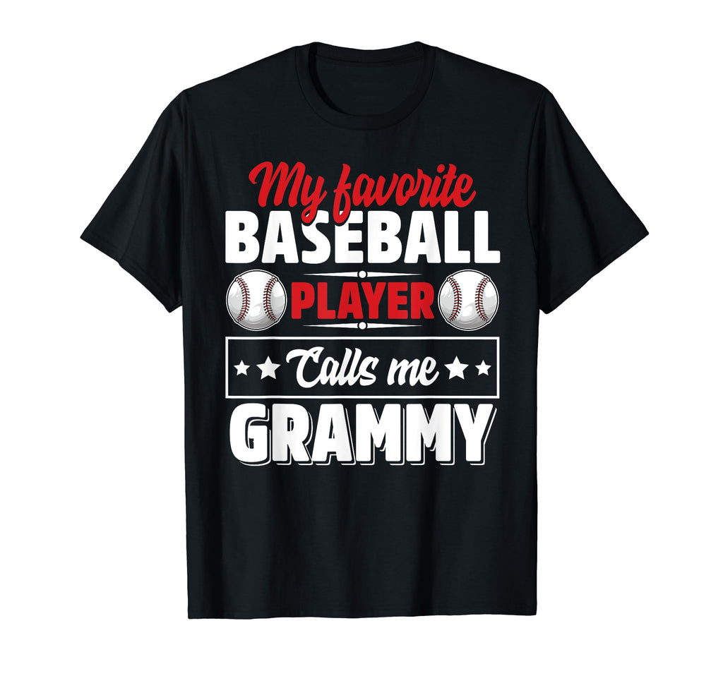 My Favorite Baseball Player Calls Me Grammy T-Shirt - Graphic Print Unisex - T-Shirt, Sweatshirt, Hoodie