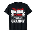 My Favorite Baseball Player Calls Me Grammy T-Shirt - Graphic Print Unisex - T-Shirt, Sweatshirt, Hoodie