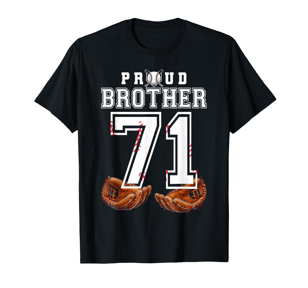 Proud Brother Baseball Player Number 71 T-Shirt - Streetwear Style Unisex - T-Shirt, Sweatshirt, Hoodie