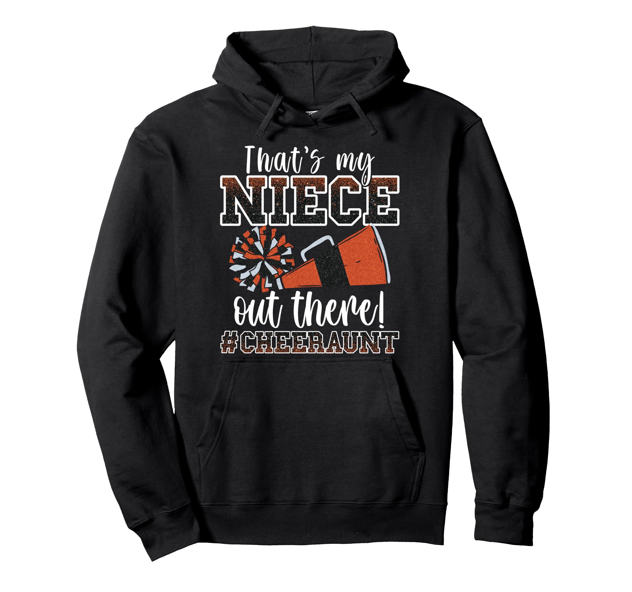 Thats My Niece Out There Funny Loud Proud Hoodie - Graphic Print Men Women - T-Shirt, Sweatshirt, Hoodie