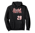 Baseball Mom Mothers Day 29 Baseball Hoodie - Custom Art Print Unisex - T-Shirt, Sweatshirt, Hoodie