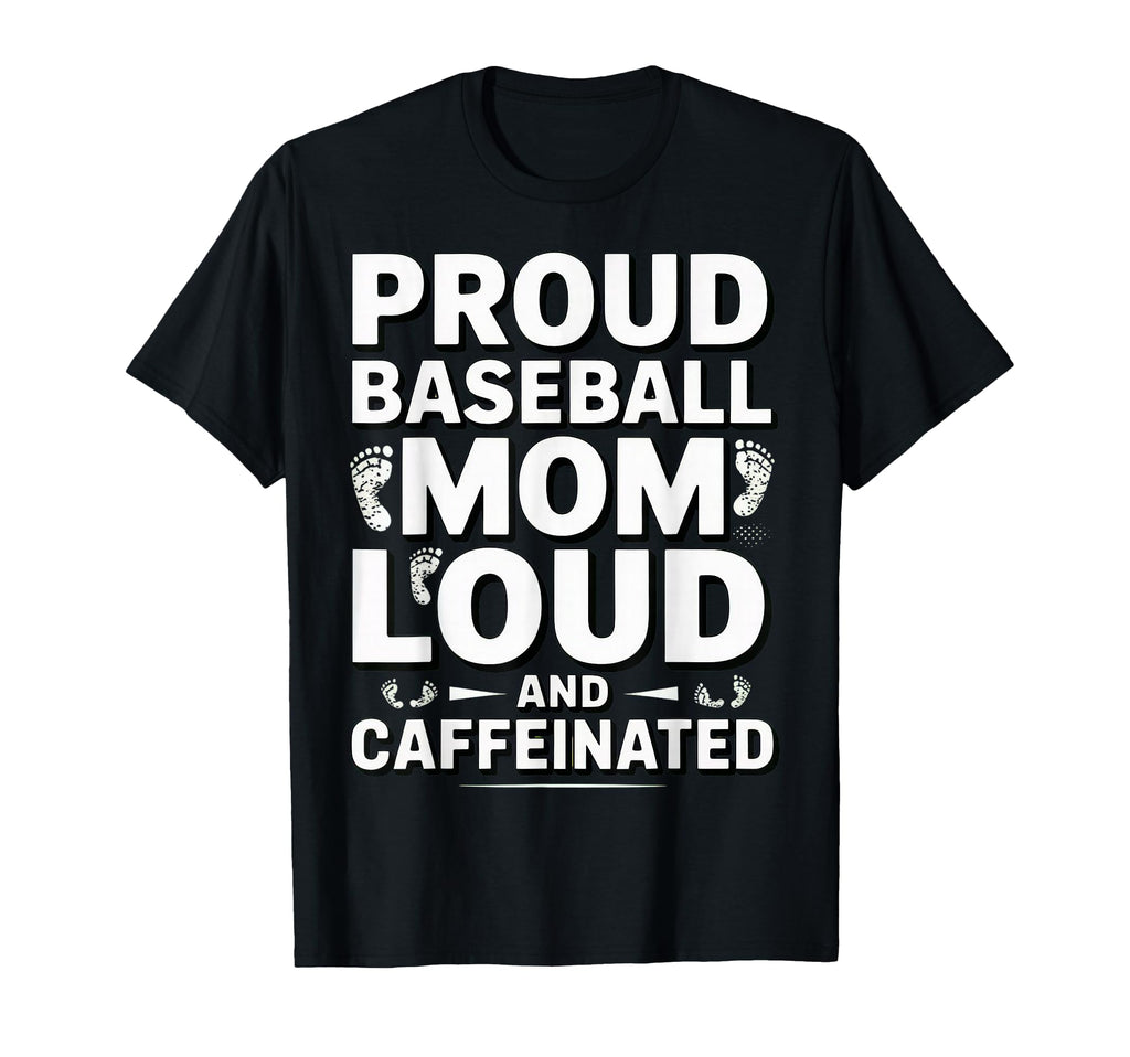 Baseball Mom And Funny Mom Life T-Shirt - Casual Everyday Wear Men Women - T-Shirt, Sweatshirt, Hoodie