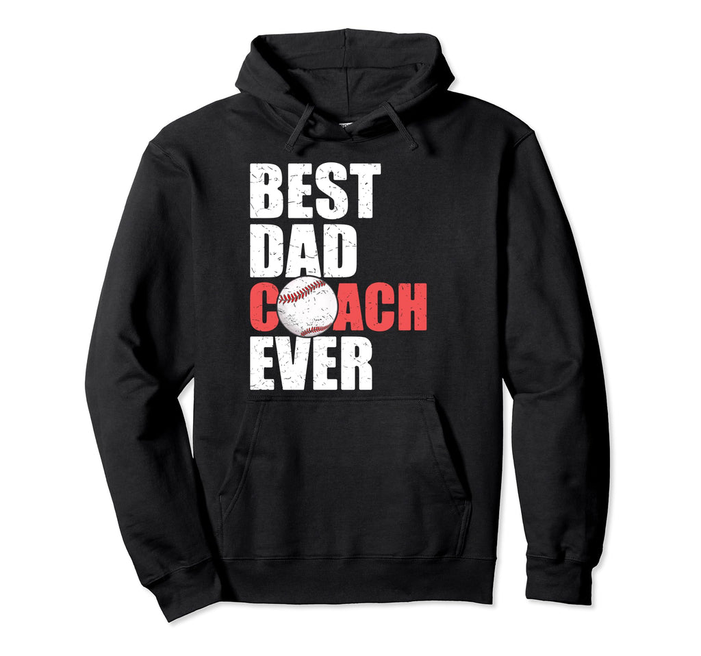 Best Dad Coach Ever Father Daddy Papa Hoodie - Trendy Graphic Men Women - T-Shirt, Sweatshirt, Hoodie