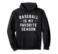 Baseball Is My Favorite Season Distressed Hoodie - Streetwear Style Unisex - T-Shirt, Sweatshirt, Hoodie